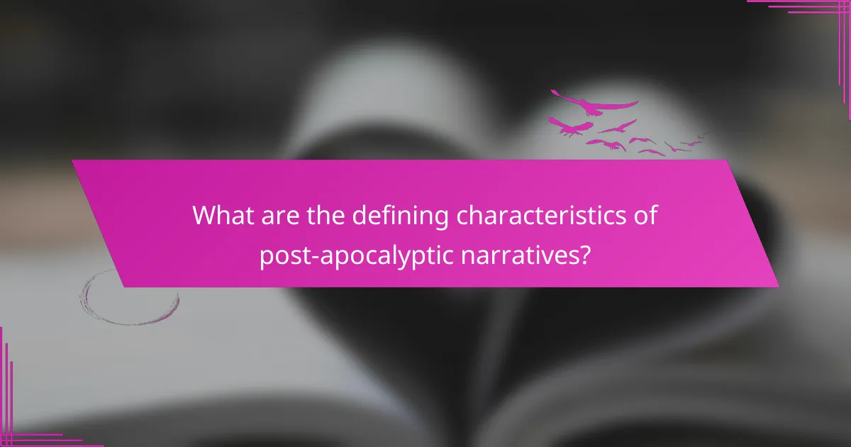 What are the defining characteristics of post-apocalyptic narratives?