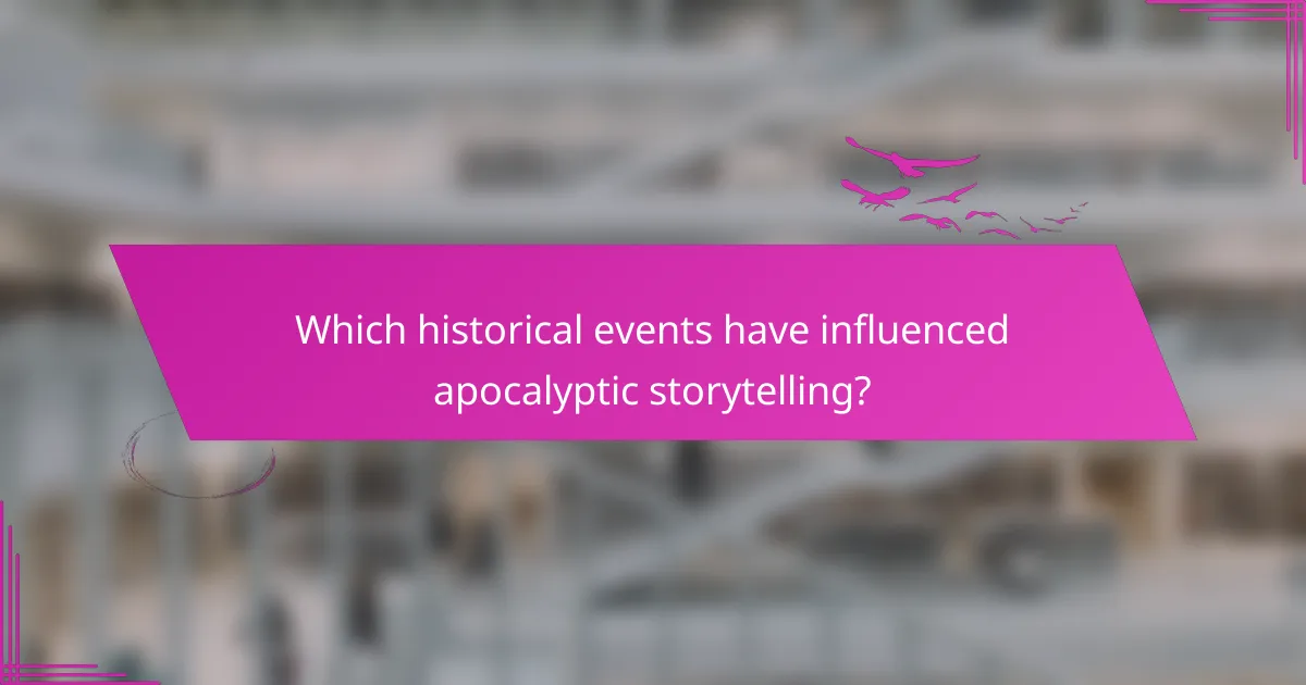 Which historical events have influenced apocalyptic storytelling?